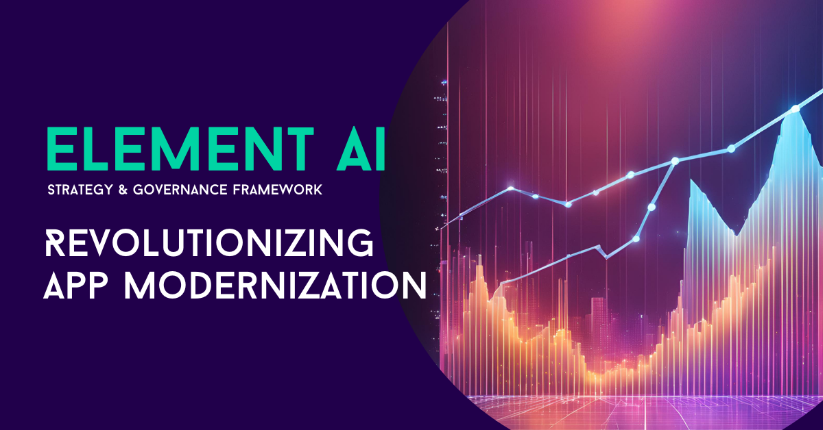 How Element AI is Revolutionizing App Modernization